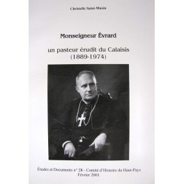 Monseigneur Evrard. Un pasteur érudit du Pas-de-Calais (1889-1974) 