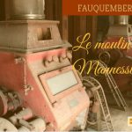 Le moulin Mannessier de Fauquembergues